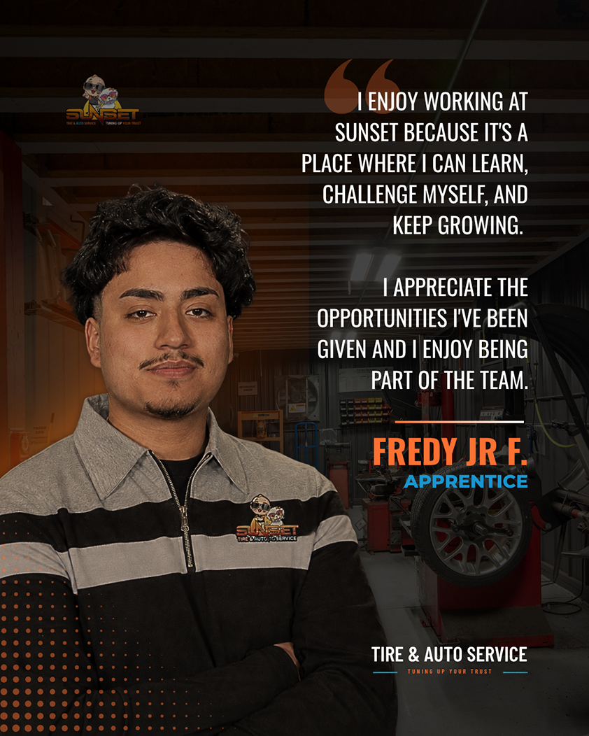 Fredy Jr. F., Apprentice of Sunset Tire and Auto Repair | Sunset Tire and Auto Repair